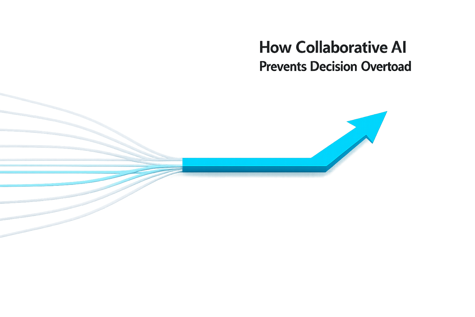 How Collaborative AI Prevents Decision Overload