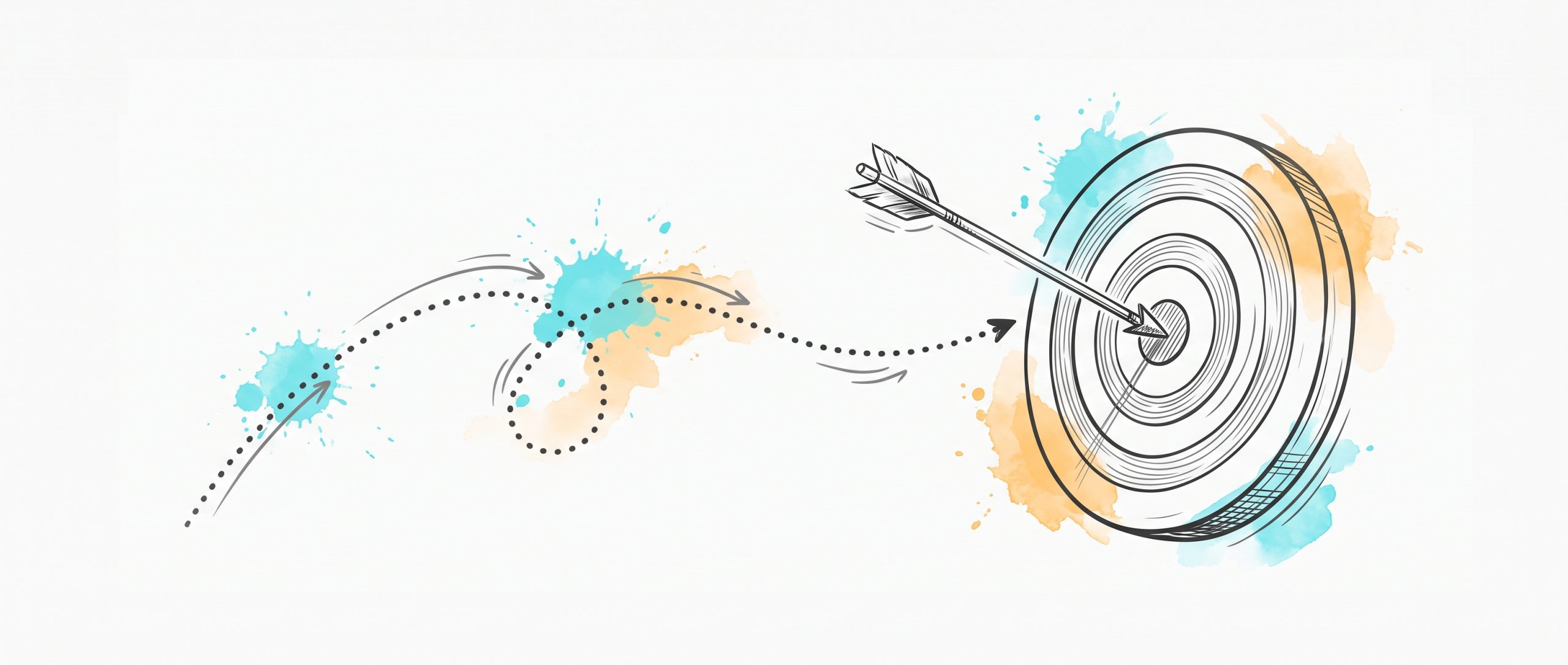 Hand-drawn ink illustration of an arrow finding the bullseye of an archery target, its dotted flight path curving and course-correcting toward the centre, with cyan and apricot watercolour splashes — aiming at a specific, well-defined goal with feedback
